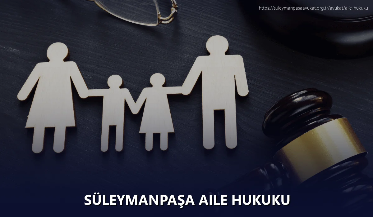 Süleymanpaşa Aile Hukuku