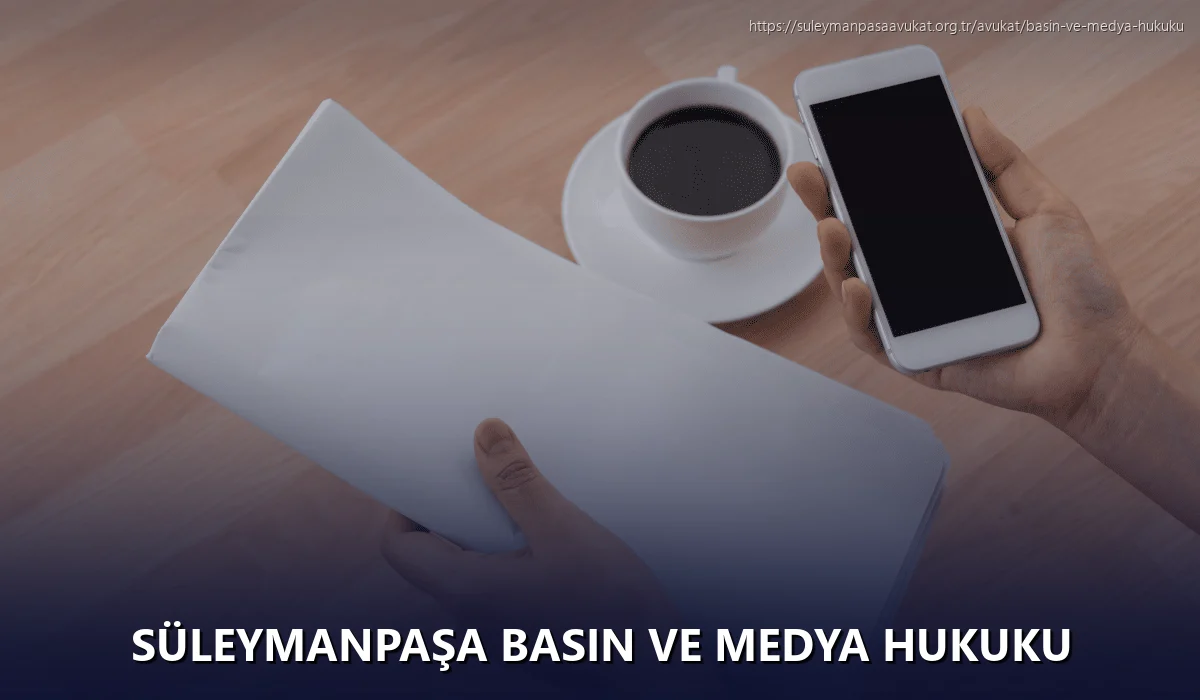 Süleymanpaşa Basın ve Medya Hukuku