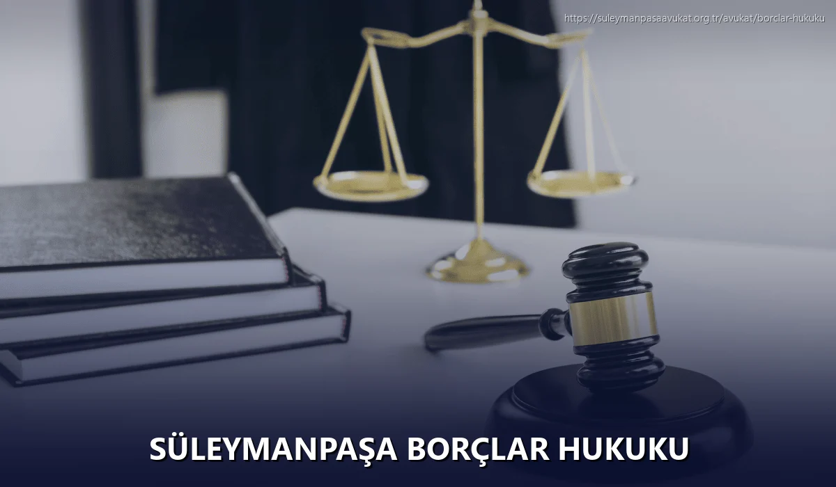 Süleymanpaşa Borçlar Hukuku