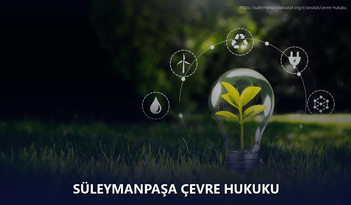 Süleymanpaşa Çevre Hukuku