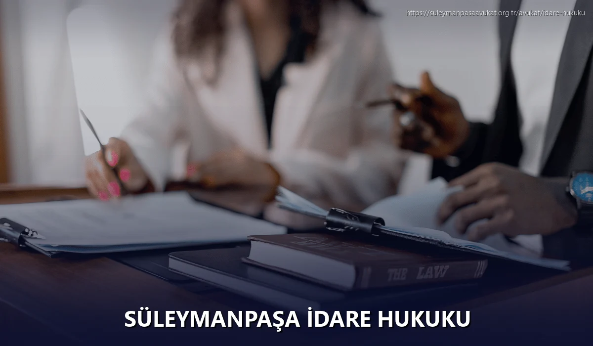 Süleymanpaşa İdare Hukuku