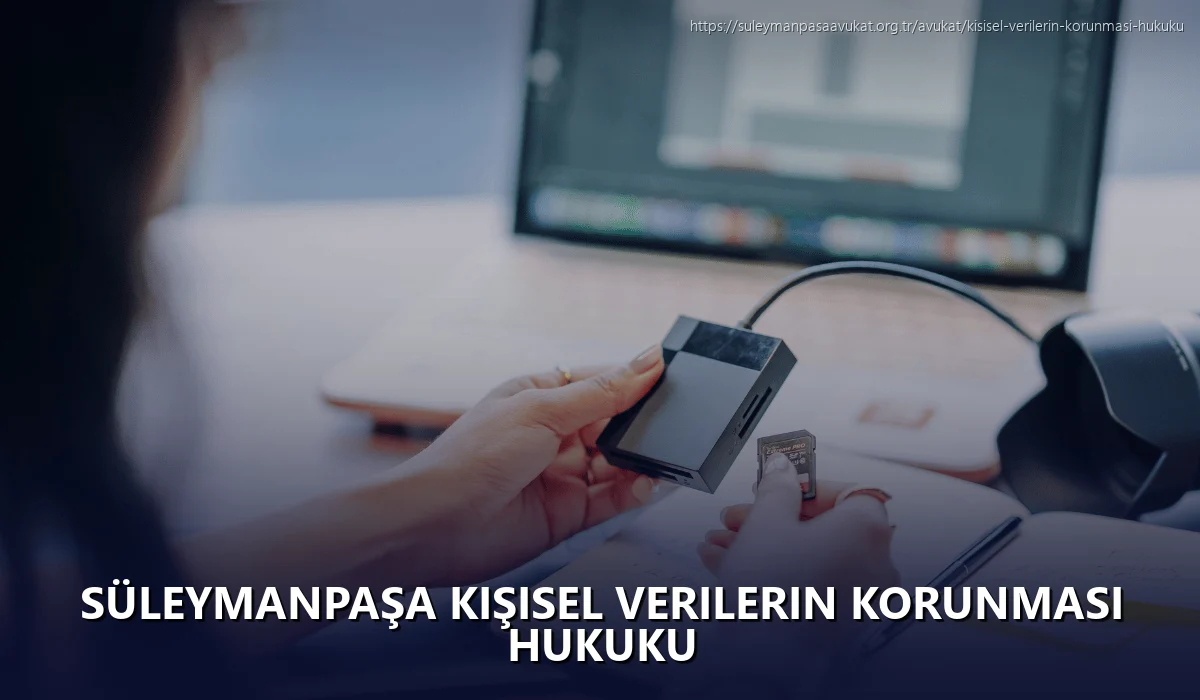 Süleymanpaşa Kişisel Verilerin Korunması Hukuku