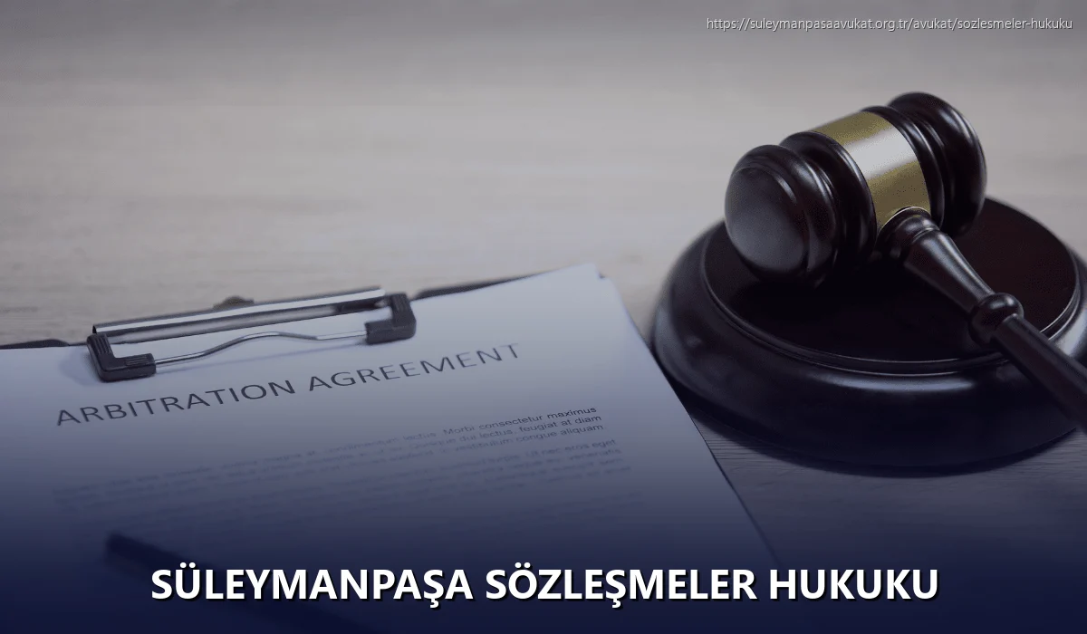 Süleymanpaşa Sözleşmeler Hukuku