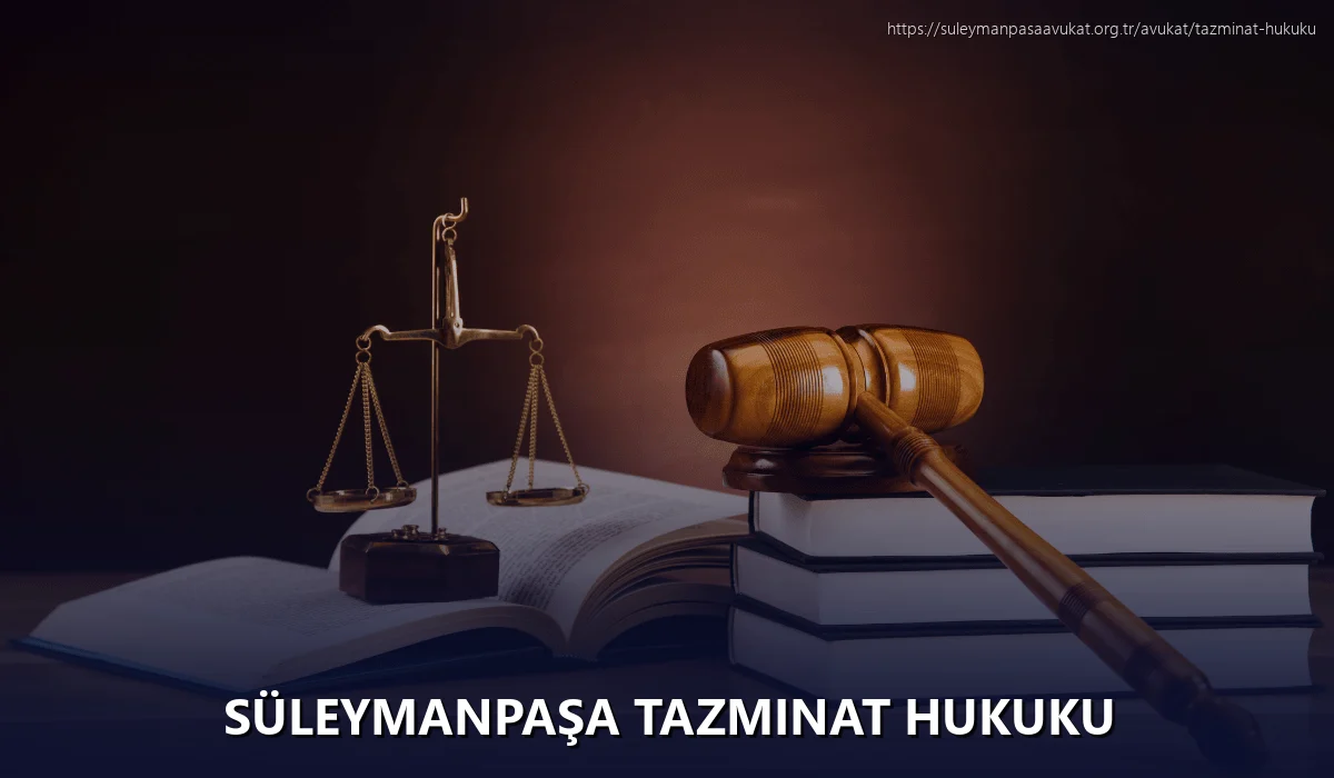 Süleymanpaşa Tazminat Hukuku