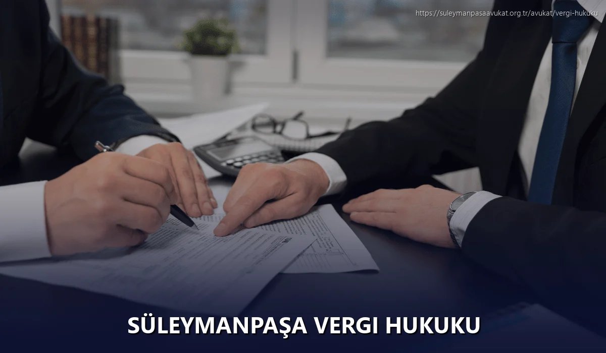 Süleymanpaşa Vergi Hukuku